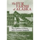 Last fur farm in Alaska closed?